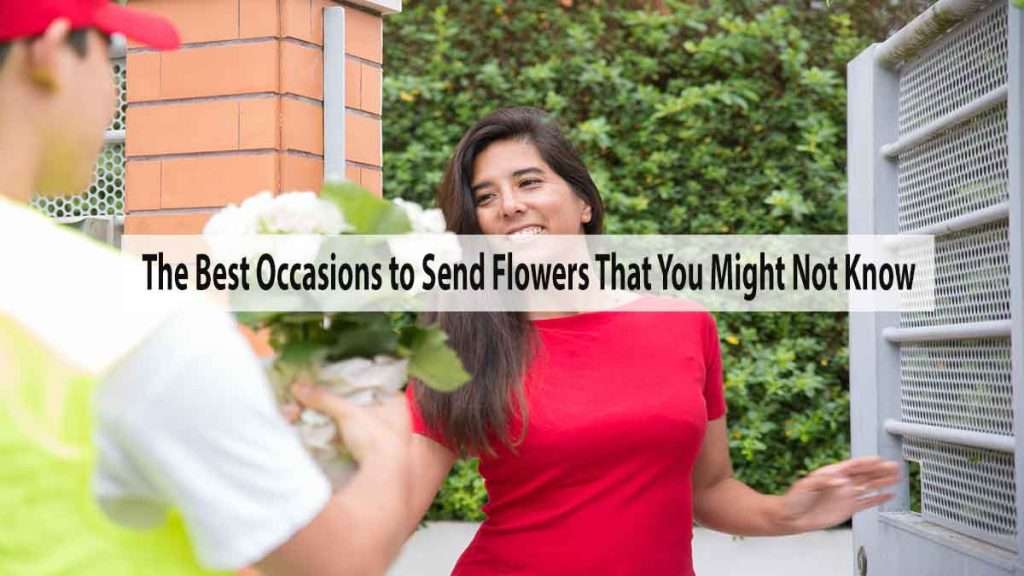 The Best Occasions to Send Flowers That You Might Not Know